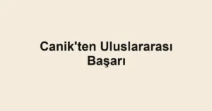 Canik'ten Uluslararası Başarı