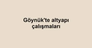 Göynük'te altyapı çalışmaları