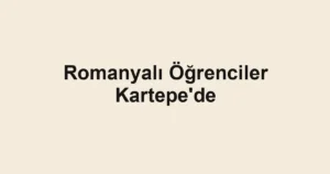 Romanyalı Öğrenciler Kartepe'de